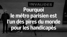 Pourquoi le métro parisien est-il l'un des pires du monde pour les handicapés ?