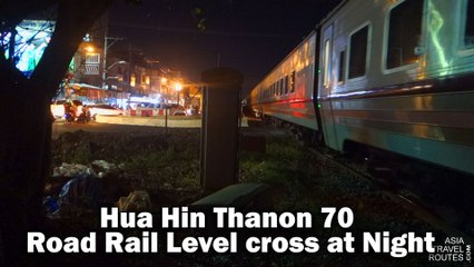 Hua Hin Thanon 70 Road Rail Level cross