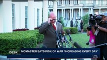 i24NEWS DESK | Mcmaster says risk of war 'increasing every day' | Sunday, December 3rd 2017