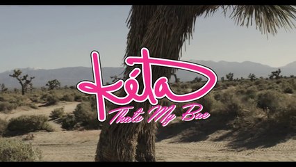 Kéta feat Kxng Crooked "That's My Bae"