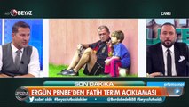 Ergün Penbe: Bazı yöneticiler Fatih Terim'i istemiyor