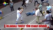 Ce vacancier irlandais met KO 3 commerçants turcs qui s'en prennent à lui en pleine rue