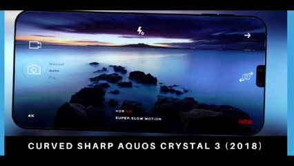 Super Curved SHARP Aquos Crystal 3 (2018) 8GB RAM-jLDhLYvoqpY