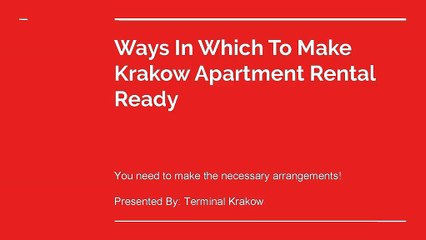Ways In Which To Make Krakow Apartment Rental Ready