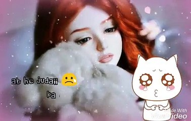 Ab hai judai ka mosam  - whatsaap video