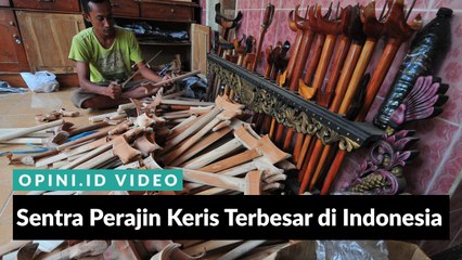 #KitaKaya | Sentra Perajin Keris Terbesar di Indonesia