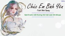 Chúc Em Bình Yên - Trịnh Đình Quang _ MV Lyrics-ZP1U7f-mXrE