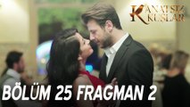 Kanatsız Kuşlar 25. Bölüm 2. Fragmanı