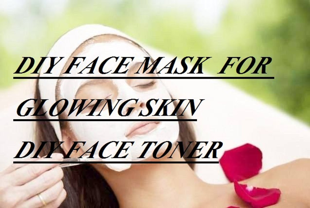 DIY FaceMask for Glowing Skin(DIY Face Toner)