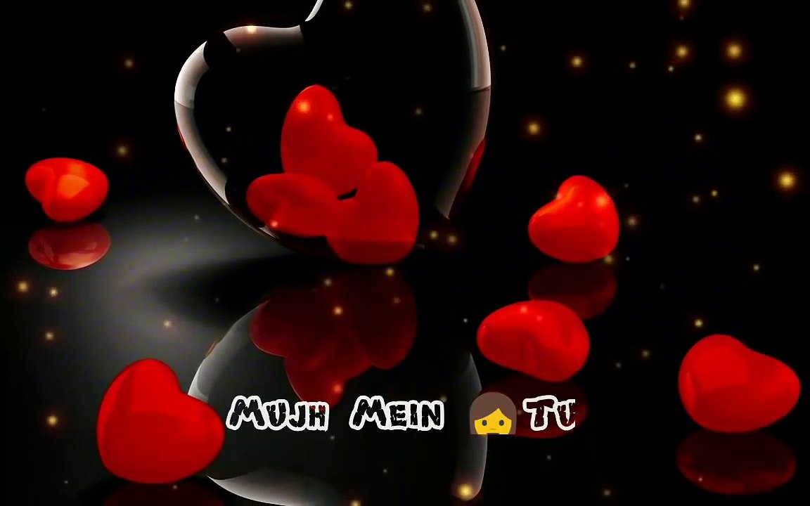 Mujhe mein tu best love song status for WhatsApp status