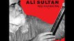 Ali Sultan - Derdim Çoktur Hangisine Yanayım