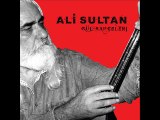 Ali Sultan - Gam Yeme Gönül Gam Yeme