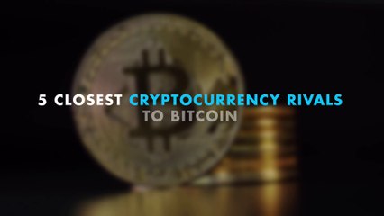 5 closest cryptocurrency rivals to Bitcoin