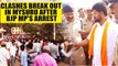 BJP MP's arrest sparks off violent clashes in Mysuru, 