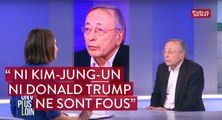 « Pierre Rigoulot :ni Kim-Jung-Un, ni Donald Trump ne sont fous  »