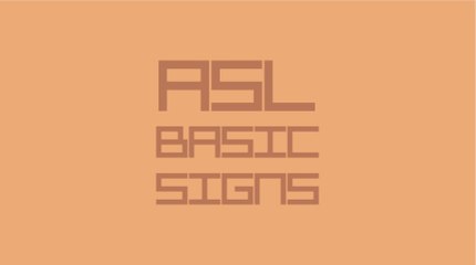 ASL Basic Signs