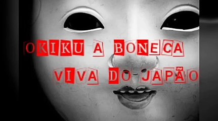 OKIKU A BONECA VIVA DO JAPÃO