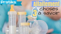 3 choses à savoir sur l'allaitement