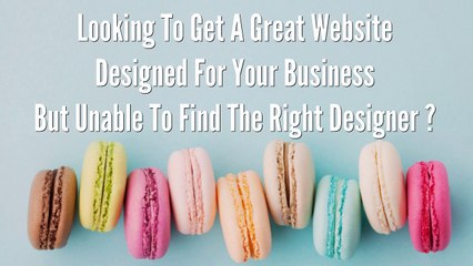 What You Need To Know About Finding The Right Web Designer For Your Business