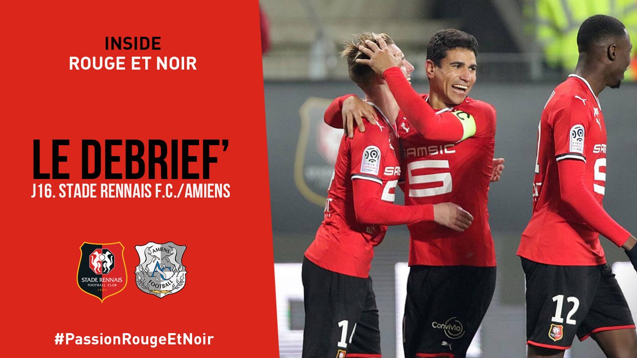 J16. Stade Rennais F.C. / Amiens : Le Débrief'