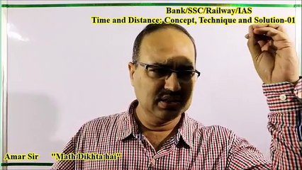 Time and Distance 01: Concept, Technique and Solution: Shortcut Tricks: By Amar Sir
