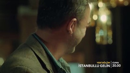 İstanbullu Gelin 28. Bölüm Fragmanı