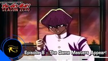Yu-Gi-Oh! Season Zero - English Fandub - Episode 8 - The Game Masters Appear!
