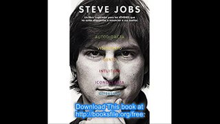 Steve Jobs Un libro inspirador para los jÃ³venes que no estÃ¡n dispuestos a renunciar a sus sueÃ±os (Spanish Edition)