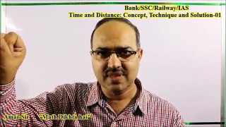 Time and Distance 01: Concept, Technique and Solution: Shortcut Tricks: By Amar Sir