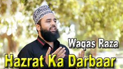 Waqas Raza - | Hazrat Ka Darbaar | Naat | HD Video