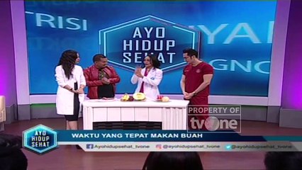 Ayo Hidup Sehat - "Waktu yang Tepart Makan Buah"