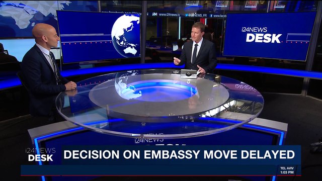 i24NEWS DESK | Decision on embassy move delayed | Tuesday, December 5th 2017