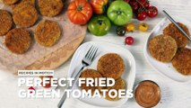 How to Make Perfect Fried Green Tomatoes