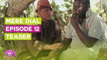 MERE DIAL - Teaser EPISODE 12