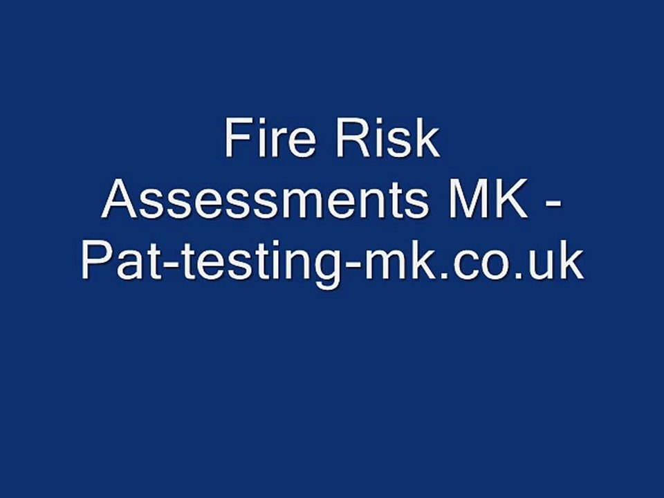 Fire Risk Assessments MK - Pat-testing-mk.co.uk