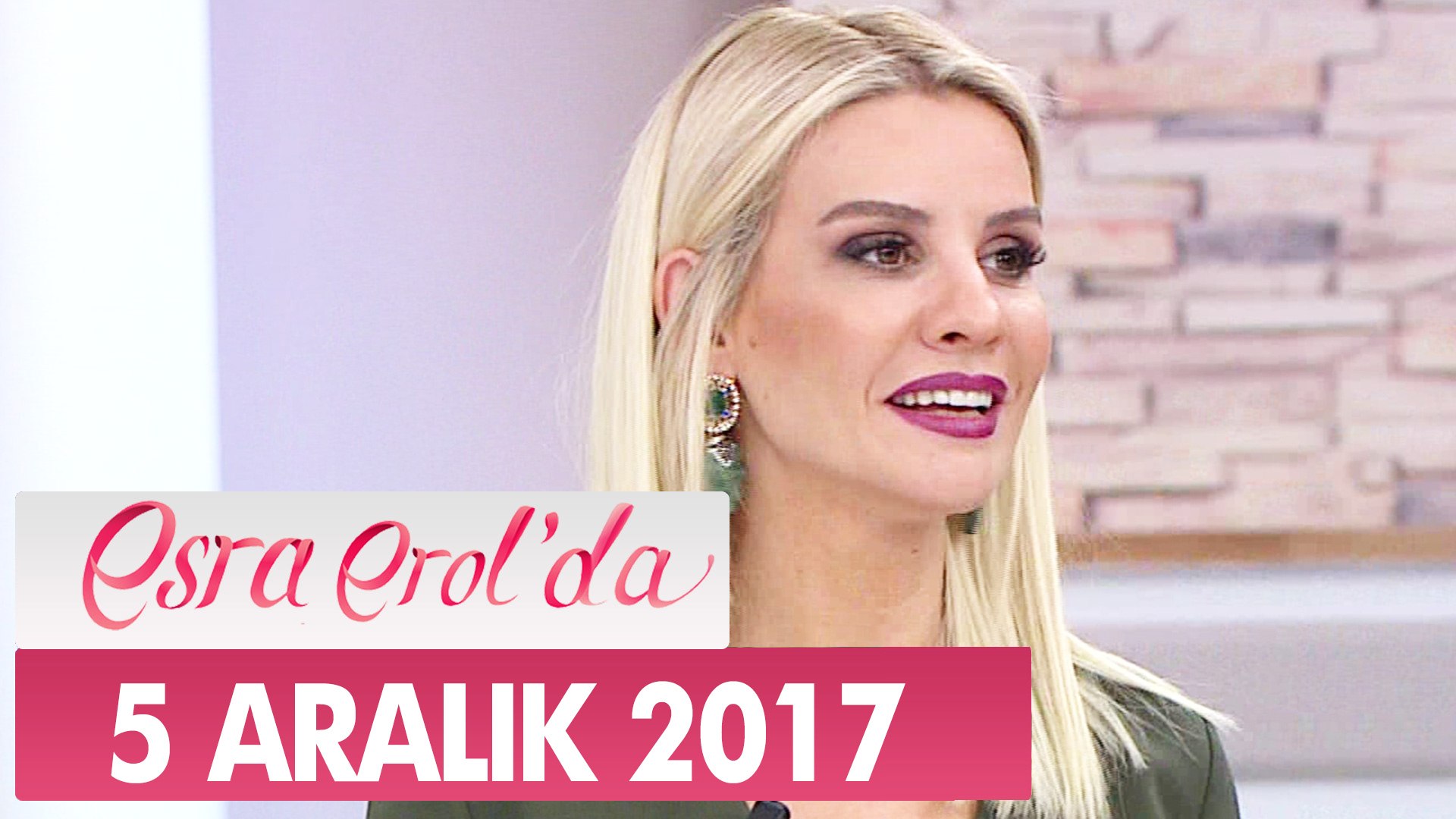 Esra Erolda 5 Aralık 2017 Salı - Tek Parça - Dailymotion Video