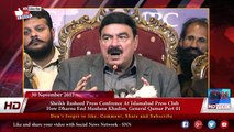 Sheikh Rasheed Press Confrence At Islamabad Press Club How Dharna End Maulana Khadim, General Qamar Part 1