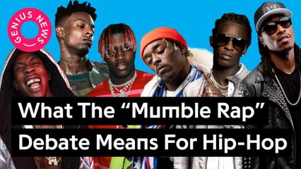 What The "Mumble Rap" Debate Means For Hip-Hop