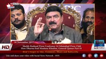 Sheikh Rasheed Press Confrence At Islamabad Press Club How Dharna End Maulana Khadim, General Qamar Part 2