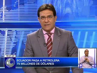 Ecuador paga a petrolera 75 millones de dólares