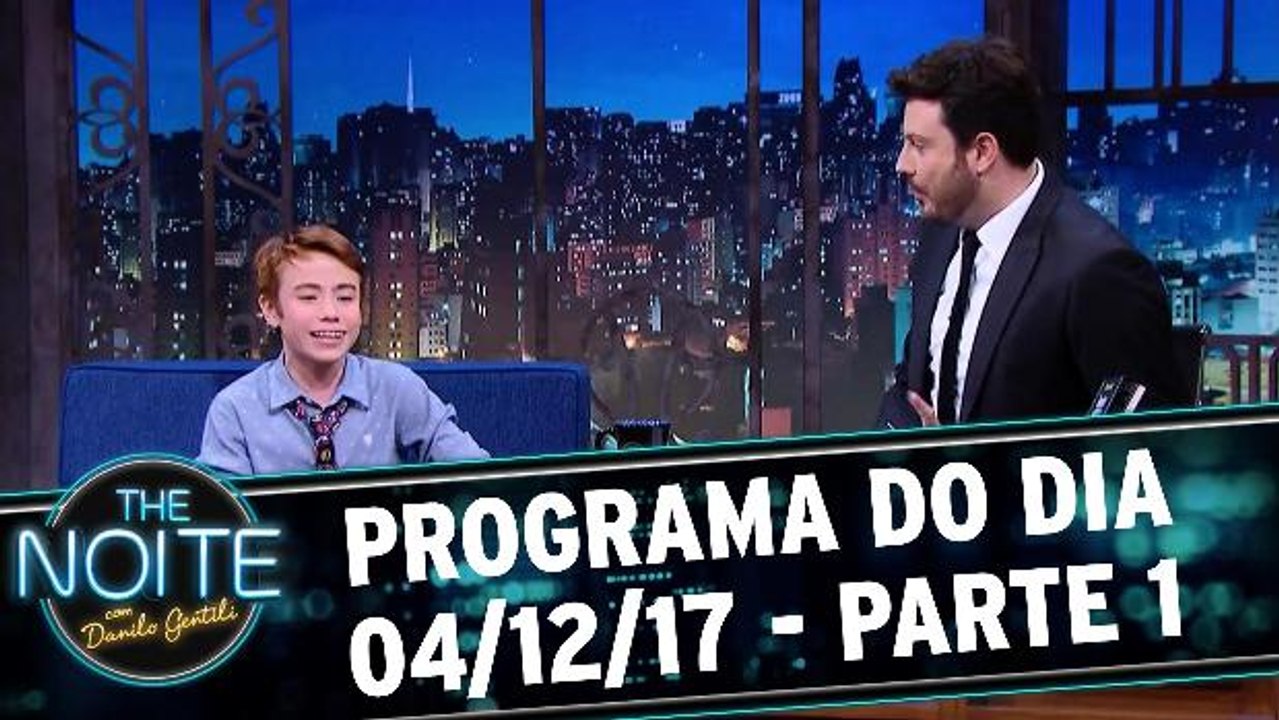 The Noite 04.12.17 - Segunda - Parte 1