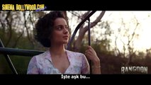 Yeh Ishq Hai - Rangoon - Kangana Ranaut, Saif Ali Khan, Shahid Kapoor (Türkçe Altyazılı)