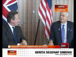 PM Najib lawat tapak pembangunan Battersea