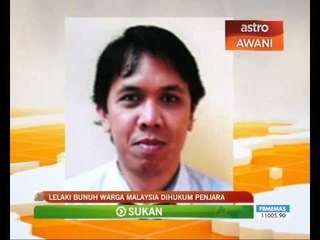 Lelaki bunuh warga Malaysia dihukum penjara 23 tahun