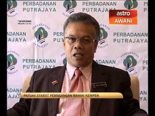 Patuhi syarat pemasangan bahan kempen