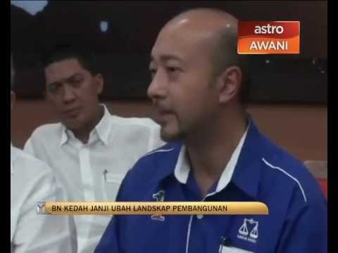 BN Kedah janji ubah landskap pembangunan