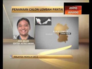 Perkembangan PRU-13: Lembah Pantai, KL