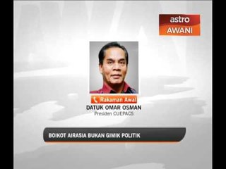 'Boikot AirAsia bukan gimik politik' - Omar Osman