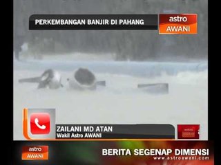 Perkembangan banjir di Pahang setakat 8.00pagi 5/12/2013