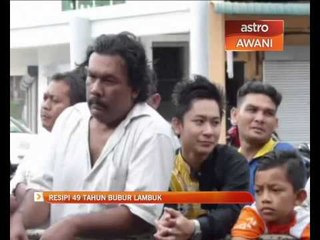 Resepi 49 tahun bubur lambuk